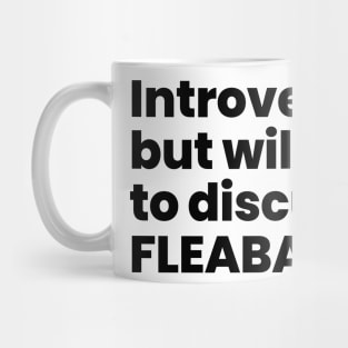 Introverted but willing to discuss FLEABAG - Black Text Mug